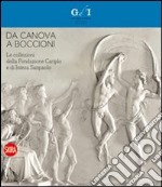 Da Canova a Boccioni. Le collezioni della Fondazione Cariplo e di Intesa Sanpaolo. Ediz. illustrata libro