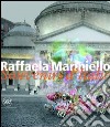 Raffaela Mariniello. Souvenirs d'Italie 2006-2011. Ediz. italiana e inglese libro