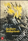 Graham Sutherland 1940-1945. Disegni dalla città in fiamme. Ediz. illustrata libro