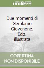 Due momenti di Gerolamo Giovenone. Ediz. illustrata