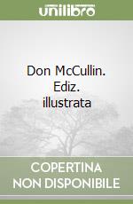 Don McCullin. Ediz. illustrata