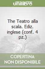 The Teatro alla scala. Ediz. inglese (conf. 4 pz.)  libro