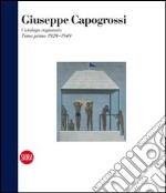 Giuseppe Capogrossi. Catalogo ragionato. Ediz. italiana e inglese. Vol. 1: 1920-1949 libro