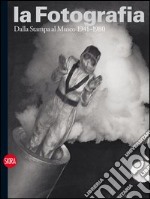 La fotografia. Ediz. illustrata. Vol. 3: Dalla stampa al museo 1941-1980