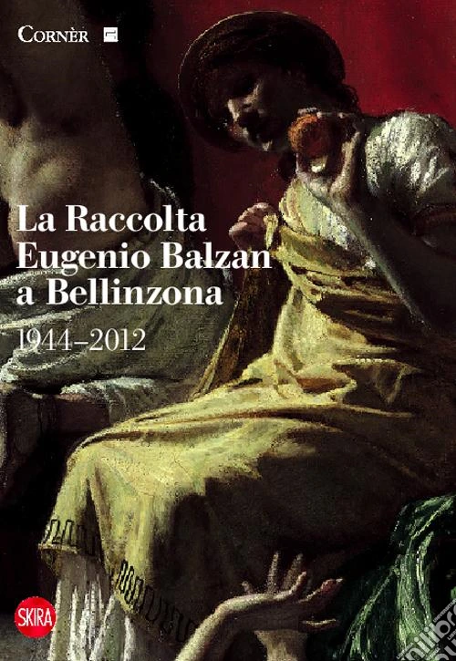 La raccolta Eugenio Balzan a Bellinzona 1944-2012. Ediz. illustrata