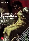 La raccolta Eugenio Balzan a Bellinzona 1944-2012. Ediz. illustrata libro