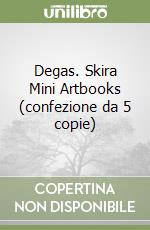 Degas. Skira Mini Artbooks (confezione da 5 copie) libro