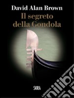 Il segreto della gondola libro