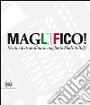 Maglifico! Sublime Italian Knitswear. 50 anni di straordinaria maglieria Made in Italy. Ediz. illustrata libro