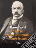 Morte di un magnate americano libro