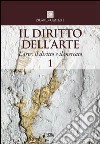 Il diritto dell'arte. Vol. 1: L'arte, il diritto e il mercato libro di Negri-Clementi G. (cur.)