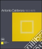 Antonio Calderara 1903-1978. Ediz. italiana e inglese