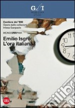 Emilio Isgrò. L'ora italiana. Ediz. illustrata libro