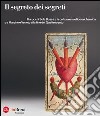 Il segreto dei segreti. I tarocchi Sola Busca e la cultura ermetico-alchemica tra Marche e Veneto alla fine del Quattrocento. Ediz. illustrata libro di Gnaccolini L. P. (cur.)