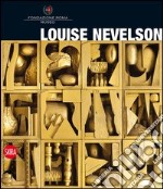 Louise Nevelson. Ediz. italiana e inglese libro