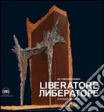 Liberatore. Un itinerario russo. Ediz. multilingue libro