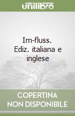 Im-fluss. Ediz. italiana e inglese libro