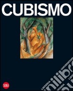 Cubismo. Ediz. illustrata libro