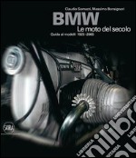 BMW. Le moto del secolo. Ediz. illustrata