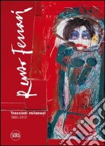 Renzo Ferrari. Tracciati milanesi. 1980-2013. Ediz. illustrata libro