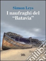 I naufraghi del «Batavia» libro