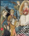 Da Donatello a Filippo Lippi. Officina pratese. Ediz. illustrata libro