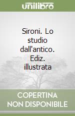 Sironi. Lo studio dall'antico. Ediz. illustrata libro