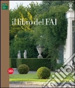 Il libro del Fai. Ediz. italiana e inglese libro