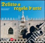 Delitto a regola d'arte. Caccia al colpevole a Palazzo Ducale