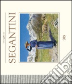 Segantini. Il ritorno a Milano. Ediz. illustrata