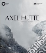 Axel Hütte. Fantasmi e realtà. Ediz. italiana e inglese libro