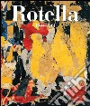 Mimmo Rotella. Catalogo ragionato. Ediz. italiana e inglese. Vol. 1: 1944-1961 libro