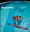 Beyond the Chef. Grandi cuochi lontano dai fornelli. Ediz. illustrata libro