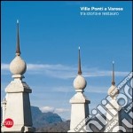 Villa Andrea Ponti a Varese tra storia e restauro. Ediz. illustrata