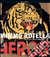 Mimmo Rotella. Décollages e retro d'affiches. Ediz. illustrata libro