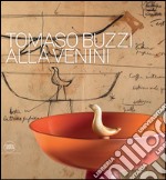 Tomaso Buzzi alla Venini. Ediz. illustrata libro