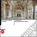 Architettura del Rinascimento italiano. Ediz. illustrata libro