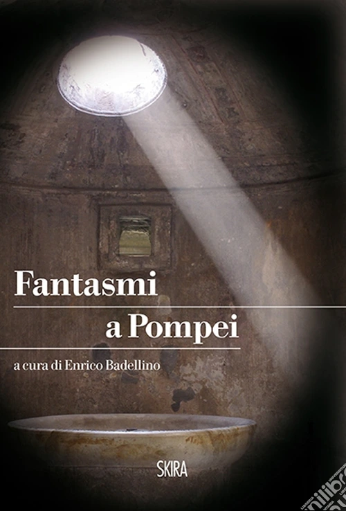 Fantasmi a Pompei