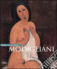 Modigliani. Ediz. illustrata