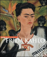Frida Kahlo. Ediz. illustrata
