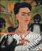 Frida Kahlo. Ediz. illustrata libro