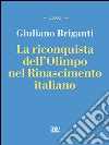 La riconquista dell'Olimpo nel Rinascimento italiano libro