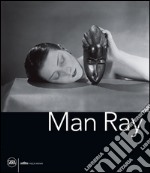 Man Ray. Ediz. italiana e inglese