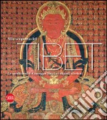 Alla scoperta del Tibet. La spedizioni di Giuseppe Tucci e i dipinti tibetani. Ediz. illustrata libro