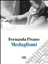 Medaglioni libro di Pivano Fernanda