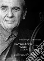 Fiorenzo Carpi. Ma mi. Musica teatro cinema televisione