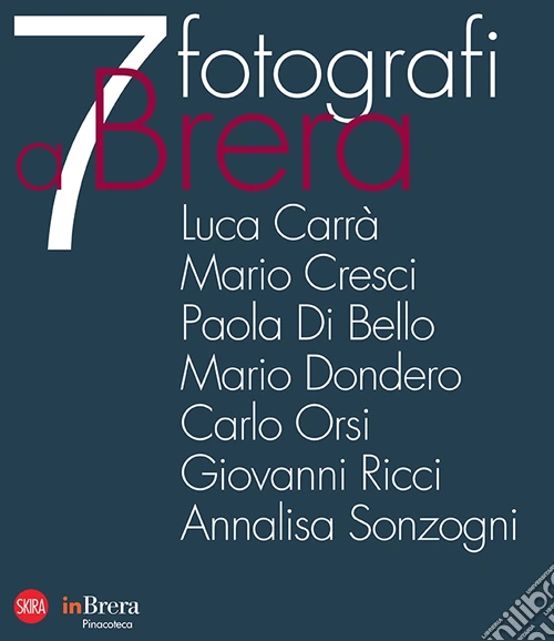 7 fotografi a Brera. Ediz. italiana e inglese