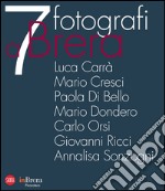 7 fotografi a Brera. Ediz. italiana e inglese