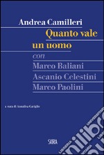 Quanto vale un uomo. Con CD Audio libro