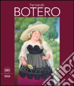 Fernando Botero. Ediz. italiana e inglese